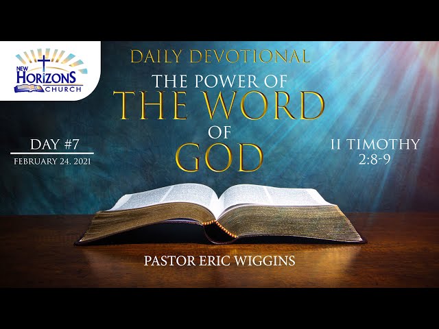 The Power of the Word of God - Day 7