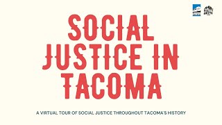 A Virtual Tour: Social Justice in Tacoma