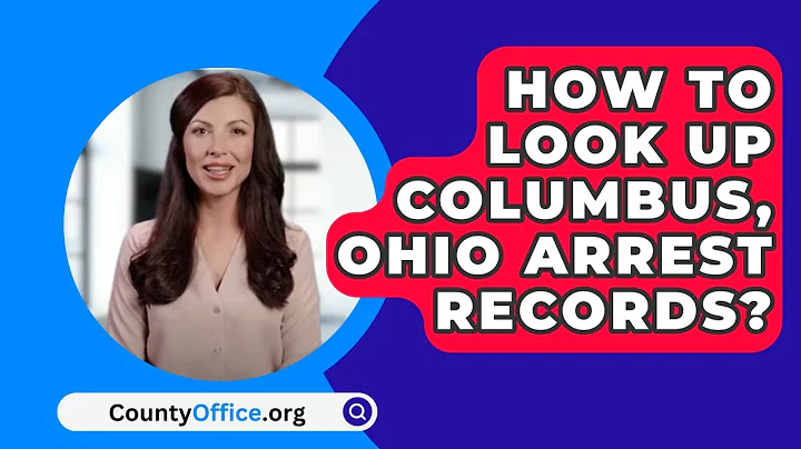 How To Look Up Columbus, Ohio Arrest Records? - CountyOffice.org