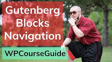 Rundown on the Gutenberg Blocks Navigation on LifterLMS Courses
