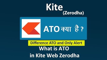 ATO kya hai kite Zerodha | What is ATO | Alert Triggers Order Zerodha