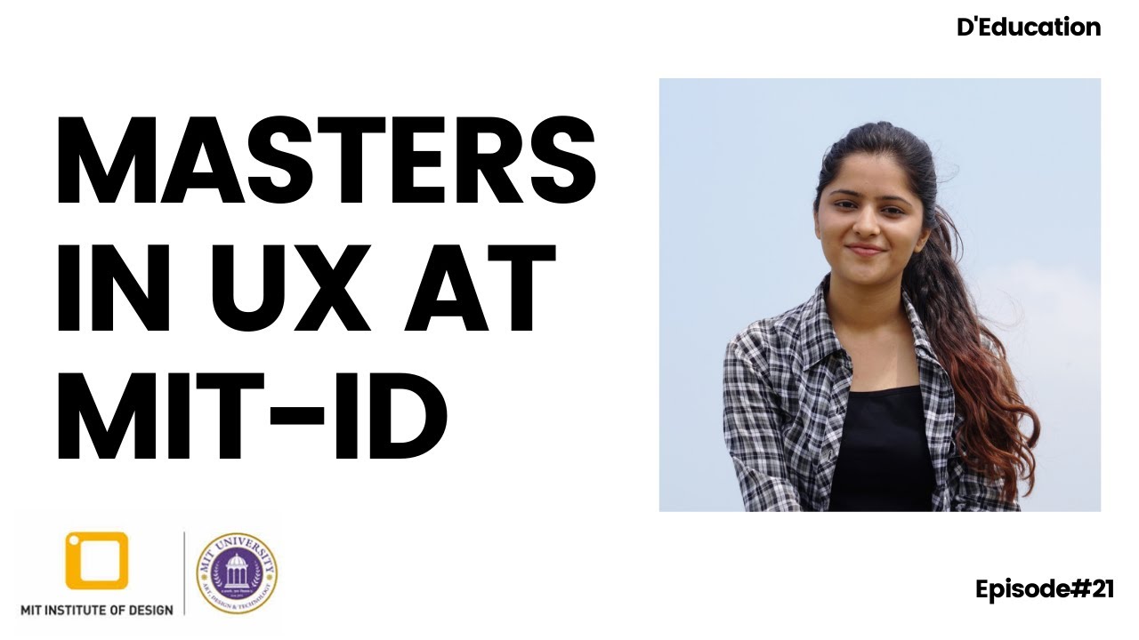 Masters in UX at MIT-ID || D'Education