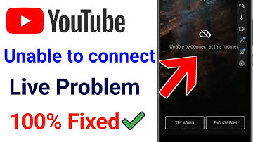 Unable to connect it this moment live problem | YouTube pe live stream nhi ho rha hai | 