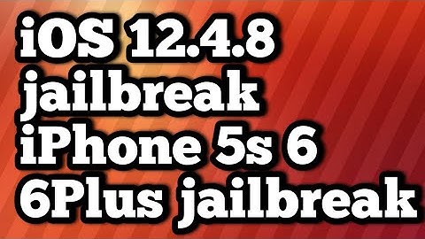 iOS 12.4.8 jailbreak iPhone 5s 6 6Plus iOS 12.4.8 jailbreak