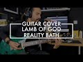 Lamb of God - Reality Bath (Guitar Cover)