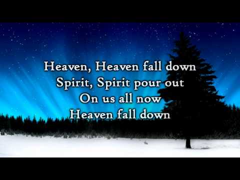 Phil Wickham - Heaven Fall Down