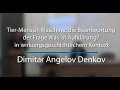 Dimitar Angelov Denkov: Tier-Mensch-Maschine: die Beantwortung der Frage Was ist Aufklärung?