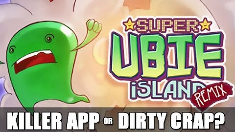 SUPER UBIE ISLAND REMIX : Killer App or Dirty Crap?