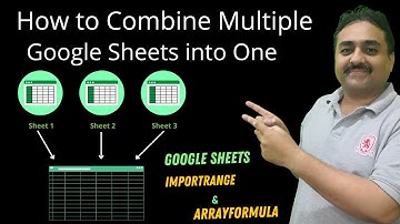 How to Combine Multiple Google Sheets into One | Link Google Sheets | ARRAYFORMULA and IMPORTRANGE