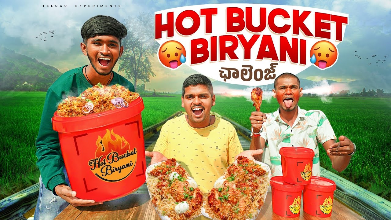 Hot Bucket Chicken Biryani Challenge   Revenge Challenge   Telugu Experiments