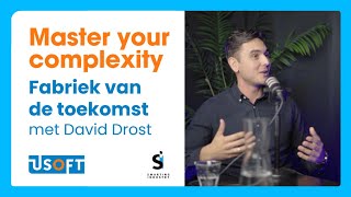 "Fabriek van de toekomst" met David Drost - #1 Master your complexity podcast