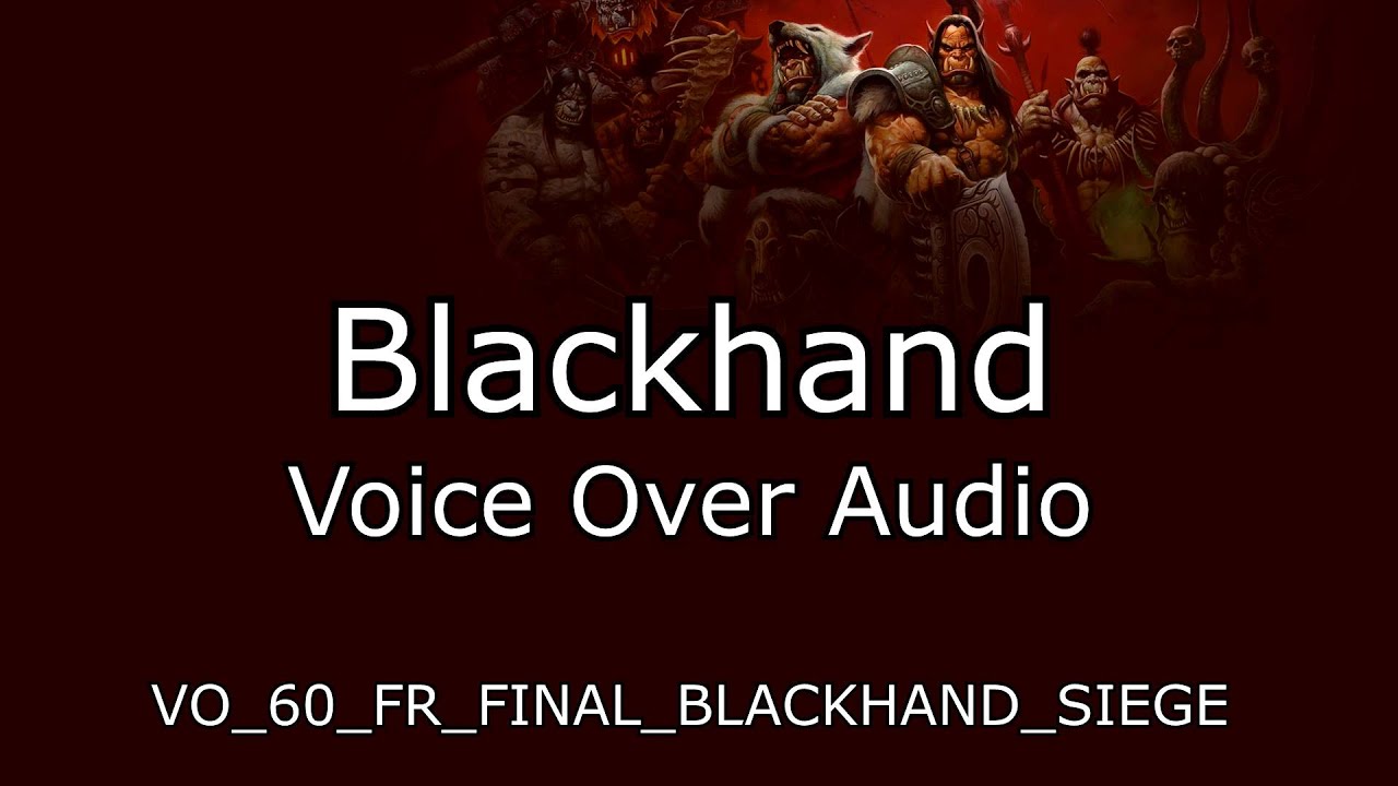 Аудиозапись озвучки Блэкханда — Владыки Дренора