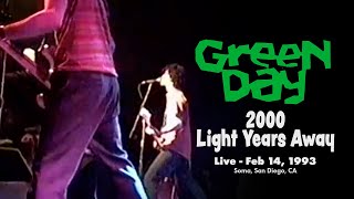 Green Day - 2000 Light Years Away -  Live at Soma San Diego, Feb 14, 1993