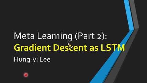 Meta Learning - Gradient Descent as LSTM (1/3)