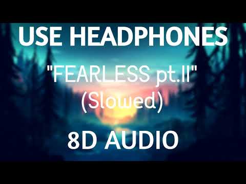 Lost Sky Fearless Pt II 8D Audio Slowed