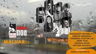 Malhar 5.5 | Swaransh ft. Deepak Maharaj, Pranshu Chaturlal, & John Paul | PCMS & IndianRaga