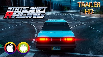 Static Shift Racing - Trailer (Android/IOS) Official