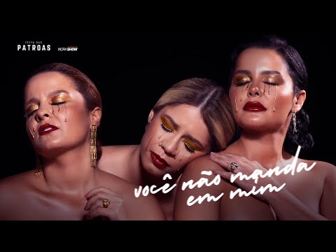 Marília Mendonça & Maiara e Maraisa  - Você Não Manda Em Mim