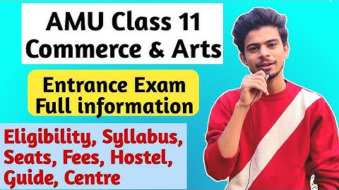 AMU Class 11 Commerce & Arts Entrance full details | AMU school entrance | Seats, Syllabus, School