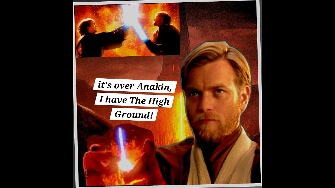 It's Over Anakin I Have The High Ground Deutsch It's over Anakin, I have the high ground!!! - YouTube