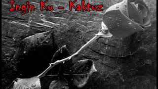 Kaktuz band - Inginku (lirik) pop rock indie