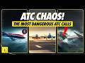 The Most DISASTROUS ATC Calls In Aviation!