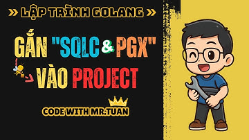 RESTful API Golang Gin #55: Tích hợp PGX (PostgreSQL Driver), SQLC & Migrate cho API Shopping Cart