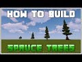 HOW TO BUILD CUSTOM TREES IN MINECRAFT ► SPRUCE