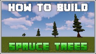 HOW TO BUILD CUSTOM TREES IN MINECRAFT ► SPRUCE