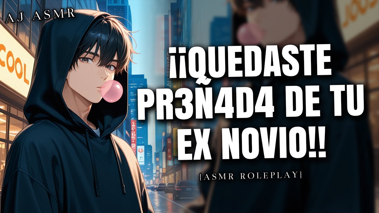 ¡TU EX NOVIO TE DEJO EMBARAZADA! 😳 | ASMR Roleplay