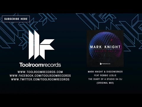 Mark Knight & Discoworker Feat Robbie Leslie - The Diary Of A Studio 54 DJ - Original Mix