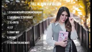 VIDEO MIX VIA VALLEN Sungguh Ku Merasa Resah FULL ALBUM 2019