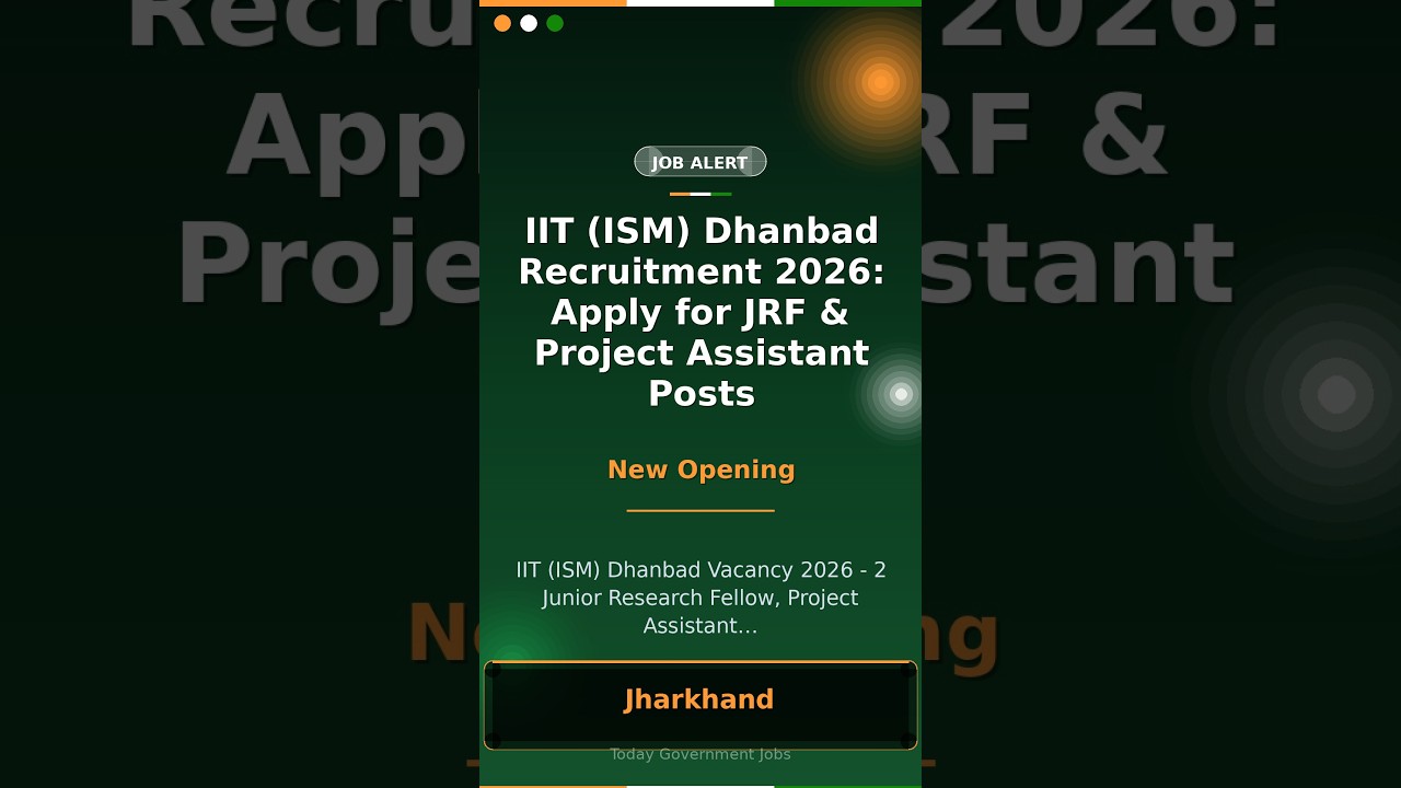 IIT (ISM) Dhanbad Recruitment 2026: Apply for JRF & Project Assistant Posts