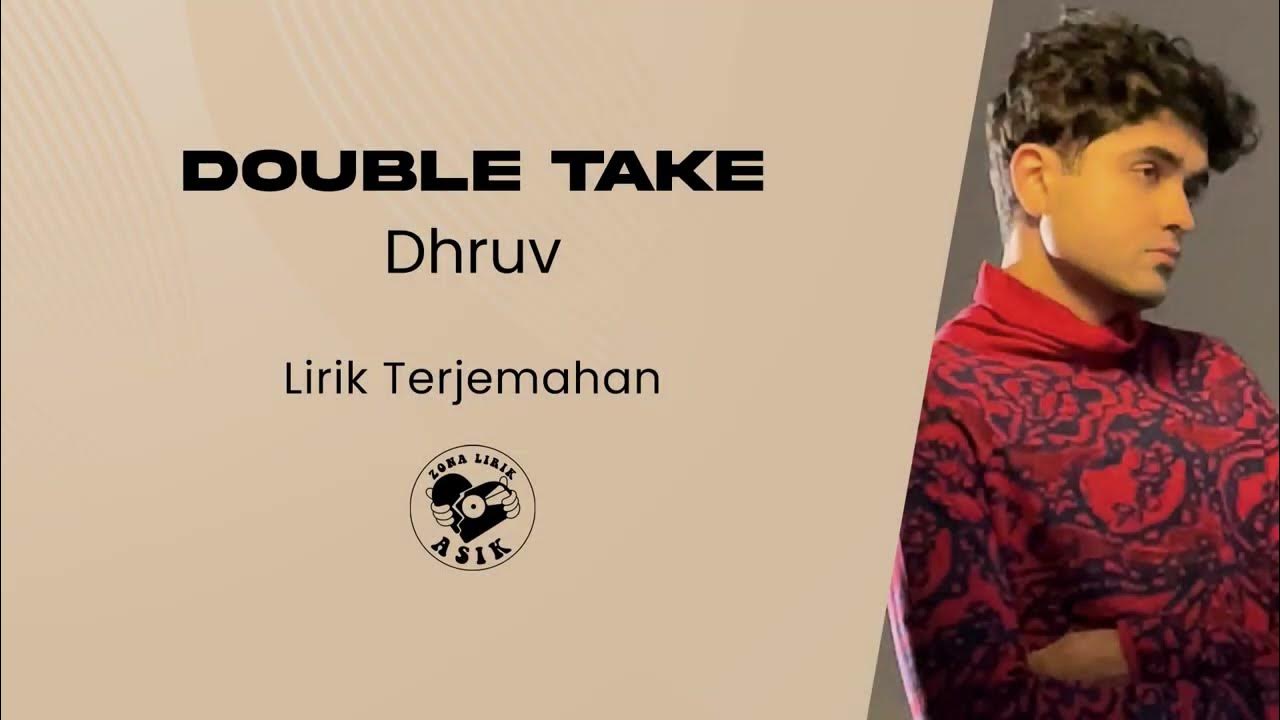 Arti lirik double take