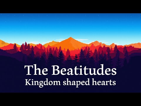 The Beatitudes: Blessed