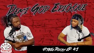 #Tapin Podcast -  Demi God Erickque