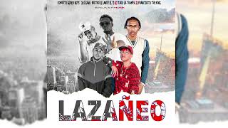 Lazañeo_ Landy el 13 XFranciskito The King X Oluwo Rikitiki X Comikito Golden Boys X Itako La Trampa