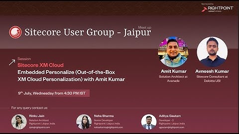 SUG Jaipur Meetup on 9th July, Wednesday  Sitecore XM Cloud: Embedded Personalize