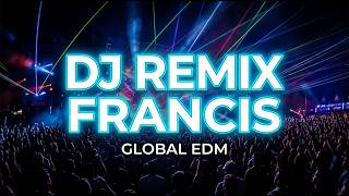 Download lagu global festival rave 2026 | dj remix francis future edm