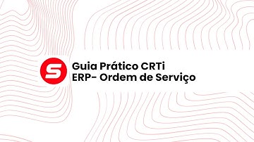 ERP 22 - Ordens de Serviço (Pt1. Inclusão e Alteração)