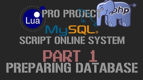 Preparing Database For Online Script | Part 1 Pro Project | LUA + PHP + MYSQL