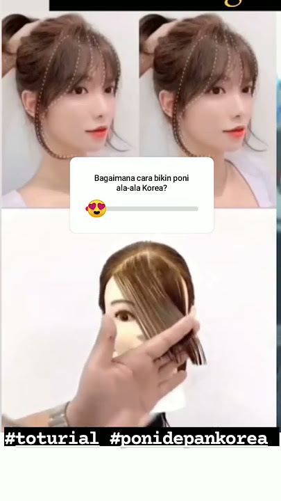 cara bikin poni korea #hairstyle #poni #toturial #shortvideo #viralvideo #rambut #ngeshortbareng
