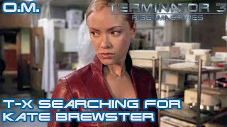 Terminator 3 T-X Searching for Kate Brewster (Open Matte Cut)