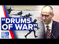 Home Affairs Secretary says global "drums of war are beating" amid China tensions | 9 News Australia