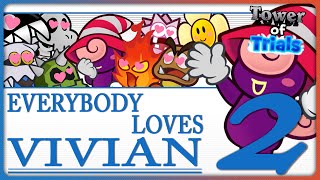 EVERYBODY LOVES VIVIAN TOO: Even Lovelier ~ Tower of Trials