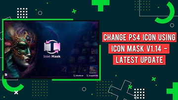 Change PS4 Icon Using Icon Mask v1.14 - Latest Update