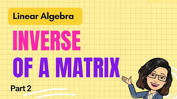 Linear Algebra Lecture 9 | Using Elementary Matrices to find the Inverse of a Matrix