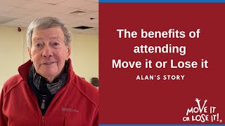 The benefits of attending a Move it or Lose it exercise class - Alan&#39;s story