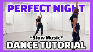 LE SSERAFIM ‘PERFECT NIGHT’ - DANCE TUTORIAL {Slow Music}