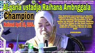 Beautiful Reading qur'an National April 18, 2024 Champion Alqaria Ustadja RAIHANA AMBNGGALA